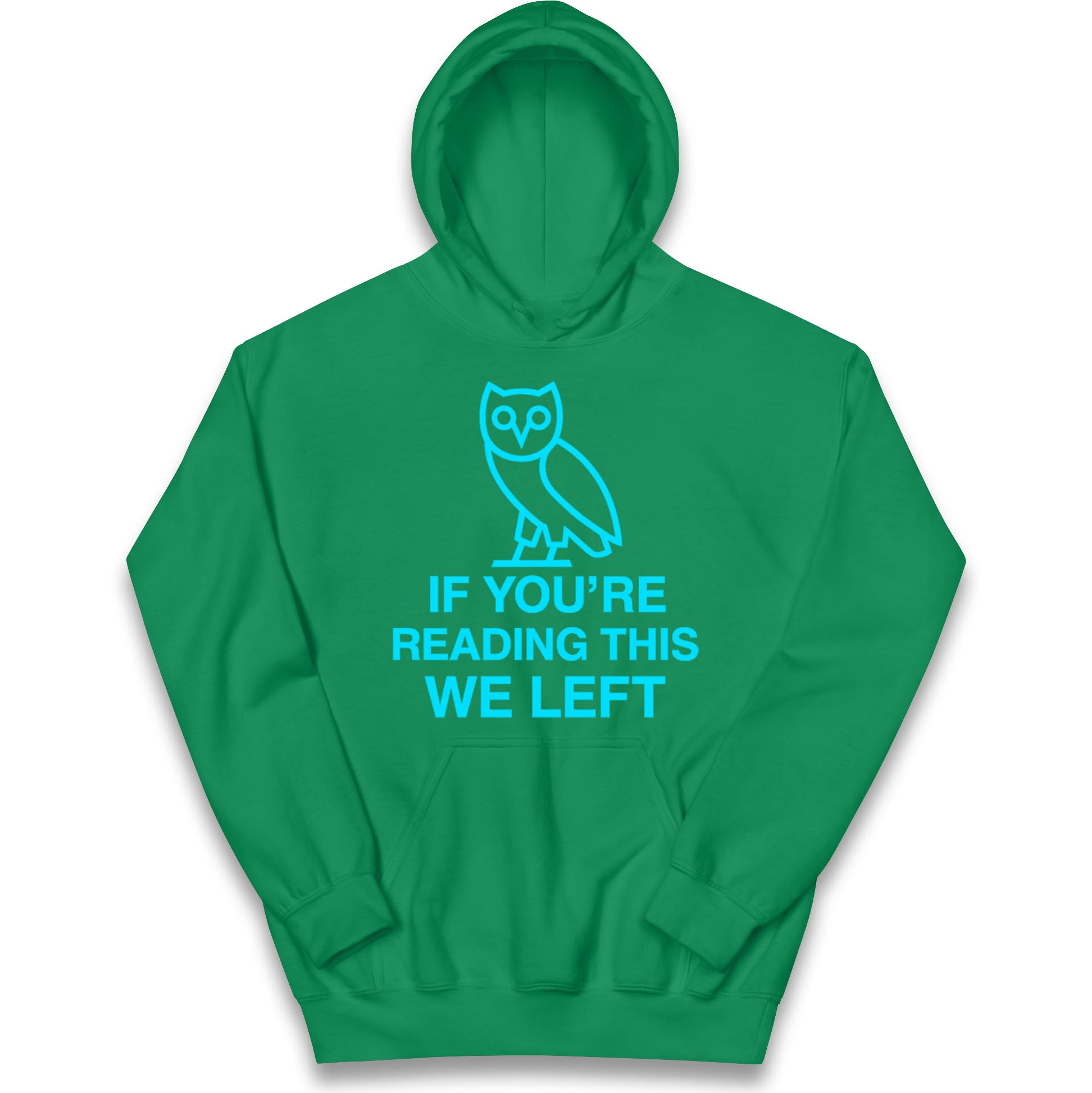 If You're Reading This We Left Kids Hoodie