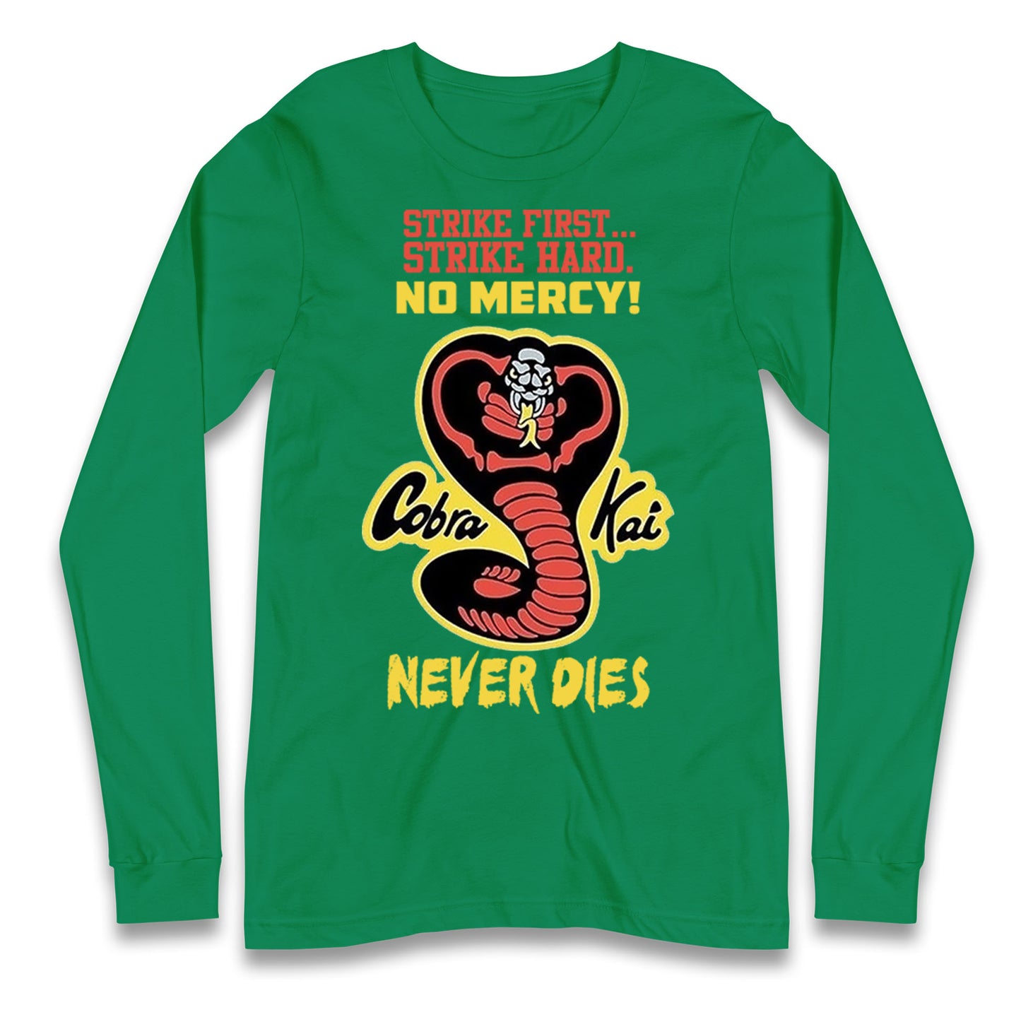 Cobra Kai Never dies Long Sleeve T Shirt