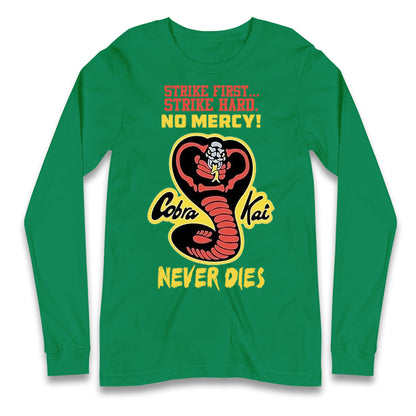 Cobra Kai Never dies Long Sleeve T Shirt