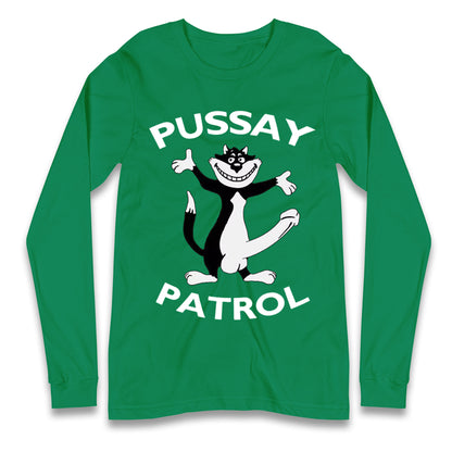 Pussay Patrol Long Sleeve Shirt