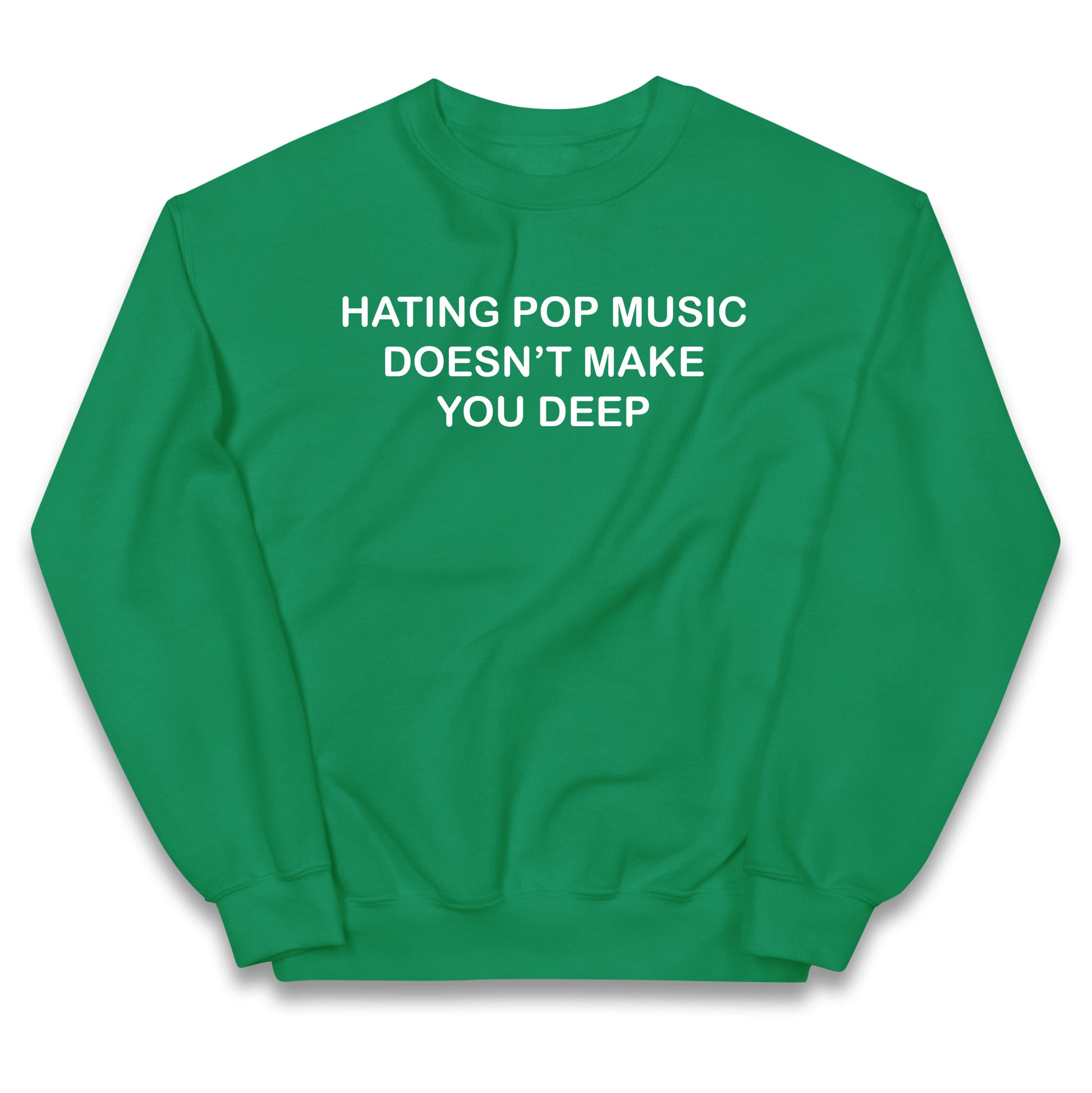 Hating Pop Music Doesn’t Make You Deep Kids Jumper