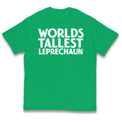 Worlds Tallest Leprechaun Kids T Shirt