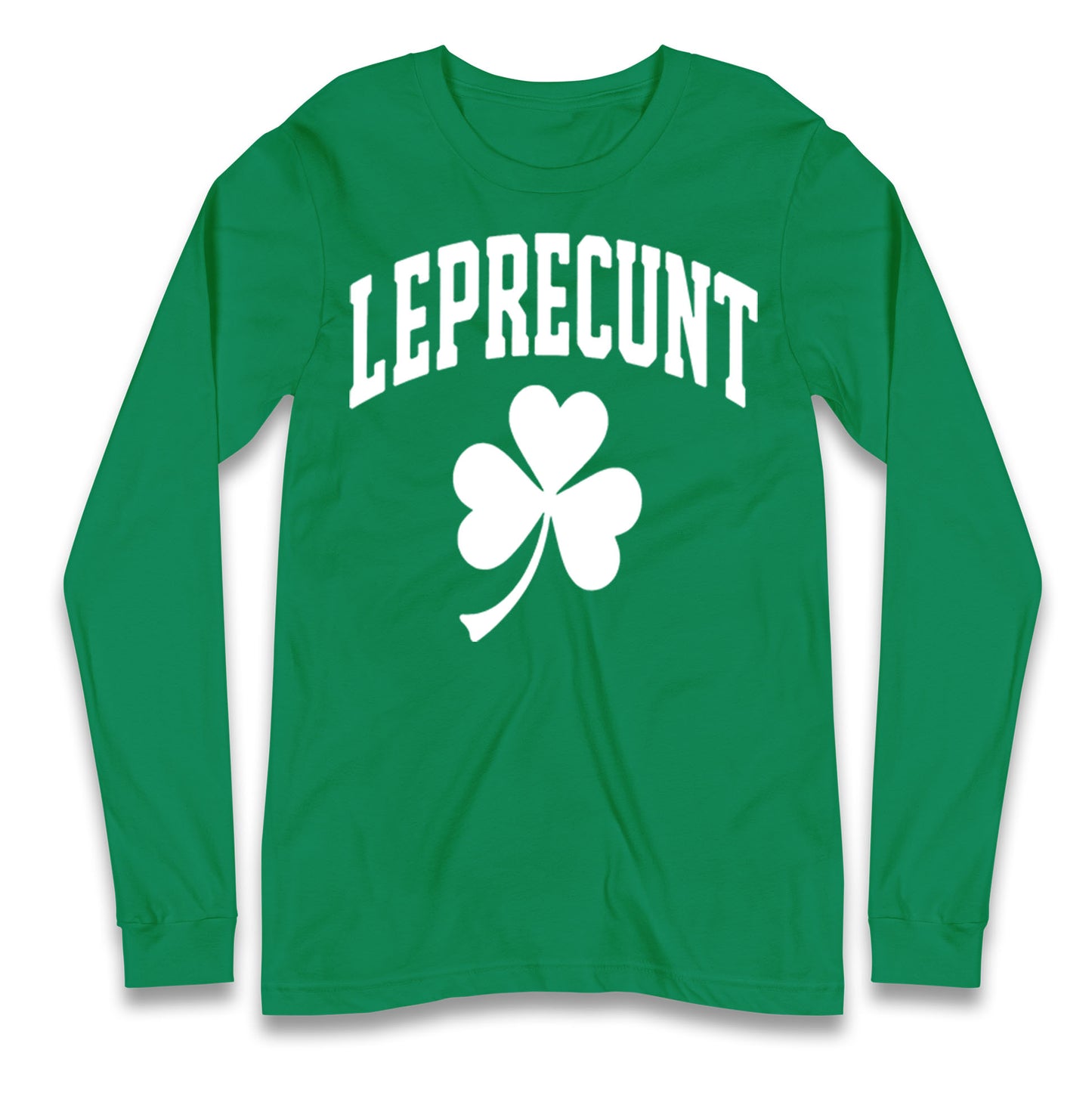Leprecunt St Patricks Day Longsleeve T Shirt