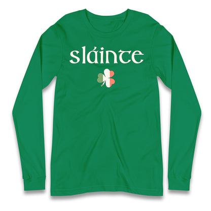 Slainte Longsleeve T Shirt