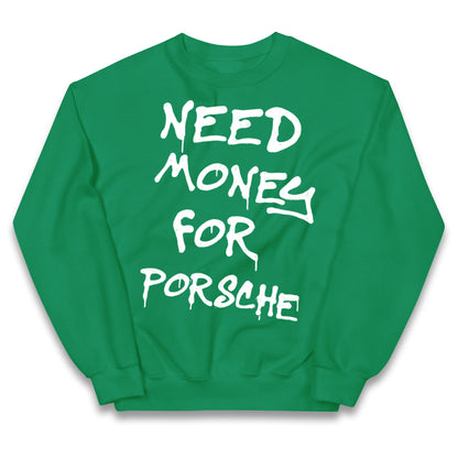 Need Money For Porsche Kids Jumper
