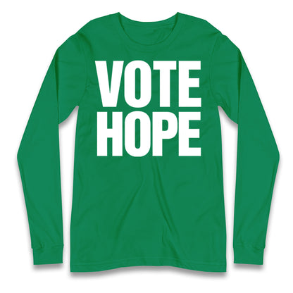 Vote hope Longsleeve T Shirt