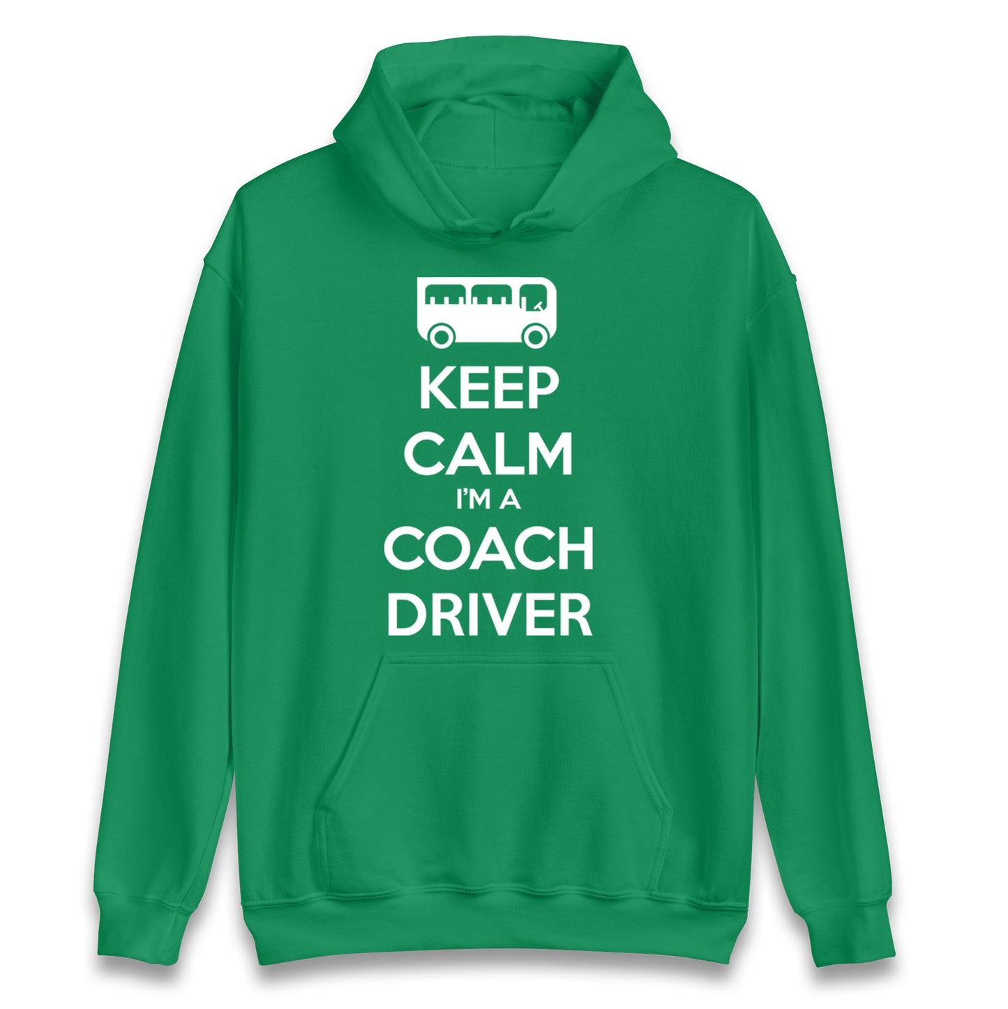 Keep Calm I’m a Coach Driver Hoodie