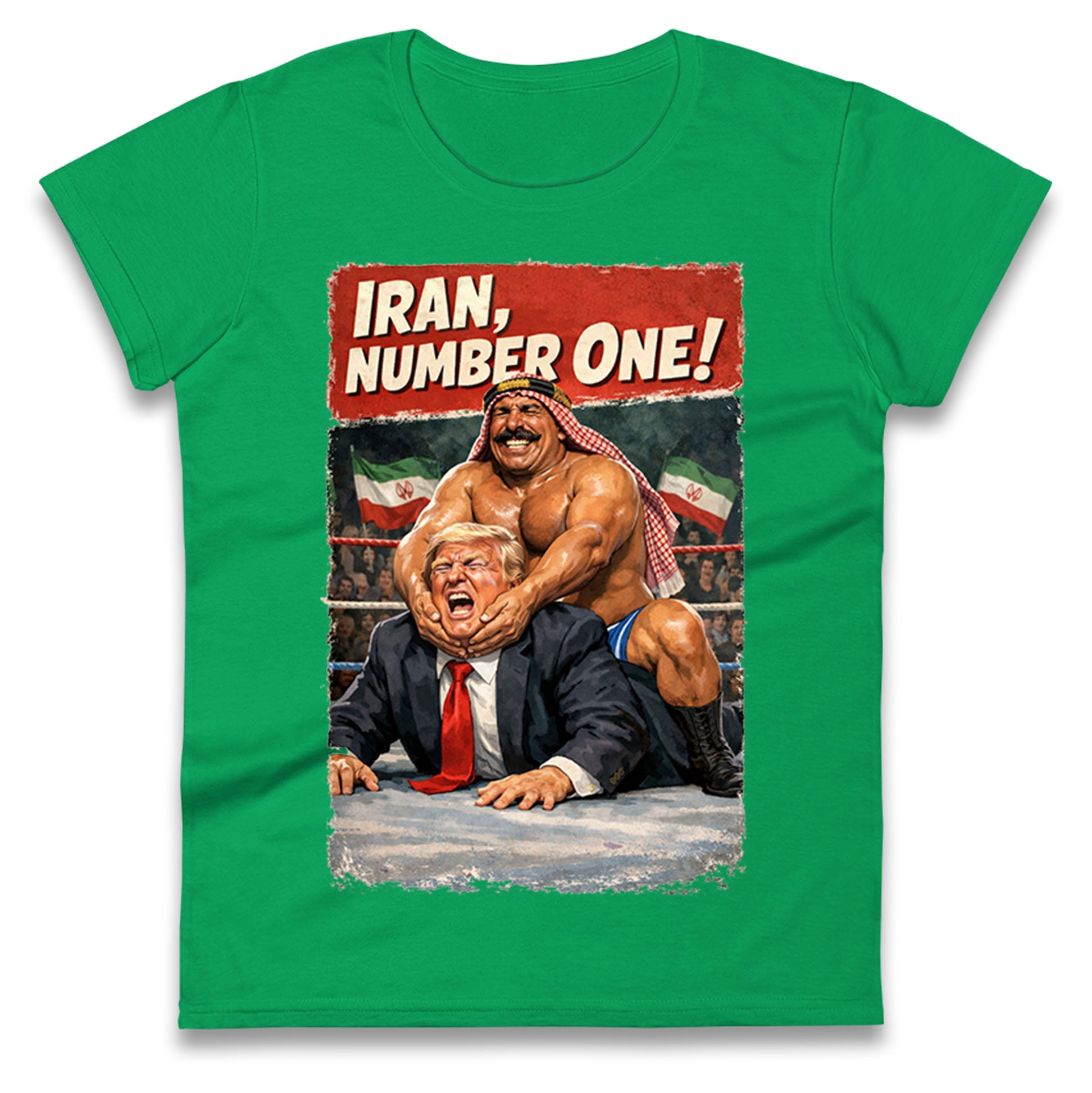 Donald Trump Iron Sheik Iran Wrestling Ladies T Shirt