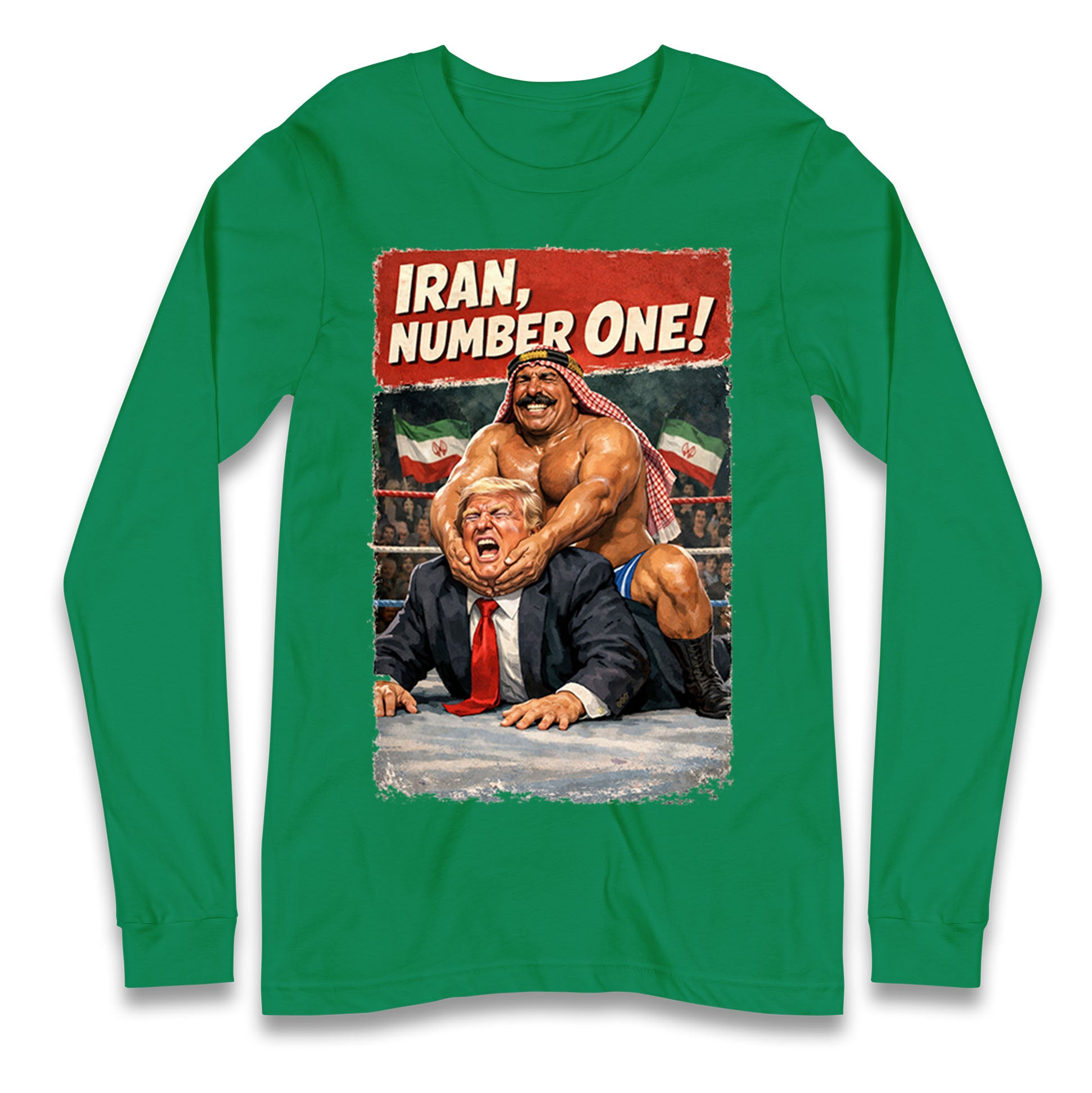 Donald Trump Iron Sheik Iran Wrestling Longsleeve T Shirt