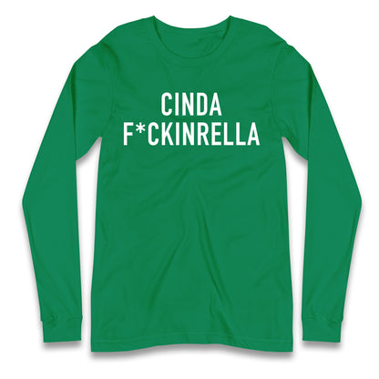 Cinder Fckinrella Longsleeve T Shirt