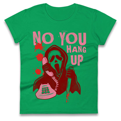 Ghost Face No You Hang Up Halloween t shirt
