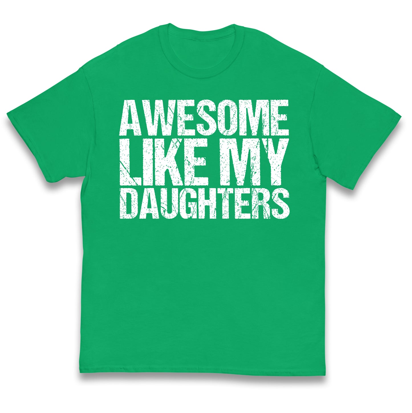 Awesome Like My Daughters Kids T Shirt