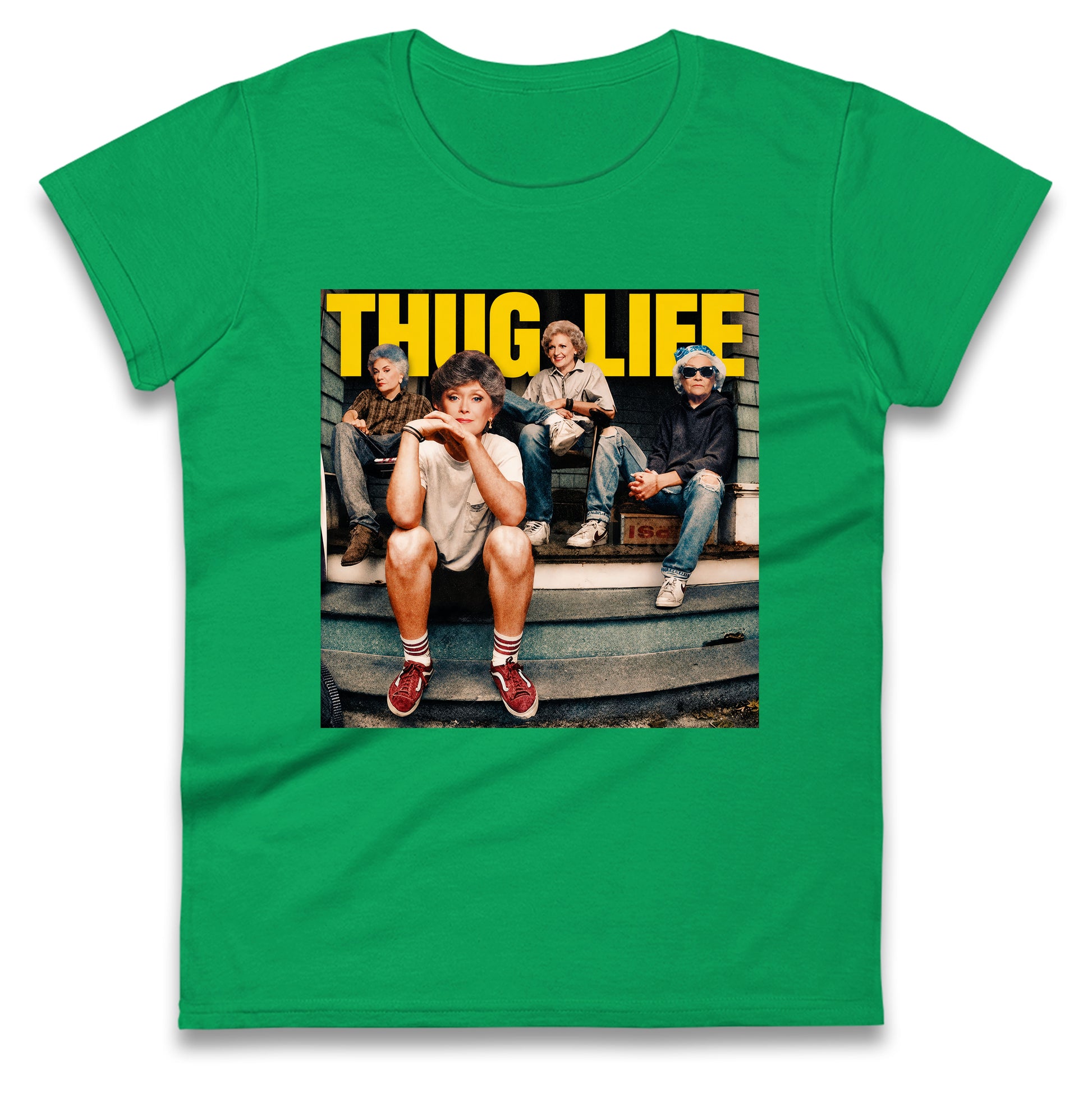 Golden Girls Thug Life Ladies T Shirt