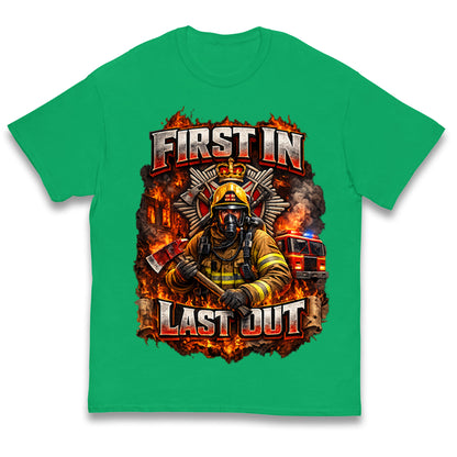Firefighter First in Last Out Kids T Shirt