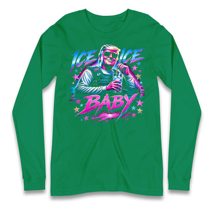 Donald Trump Ice Ice Baby Longsleeve T Shirt