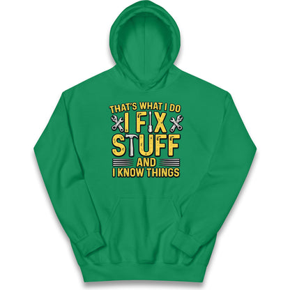 I Fix Stuff And I Know Things Kids Hoodie