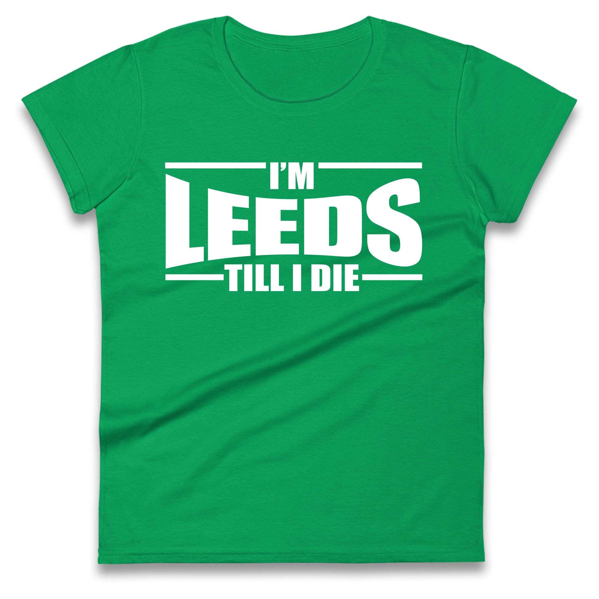 Leeds Till I Die Football Ladies T Shirt