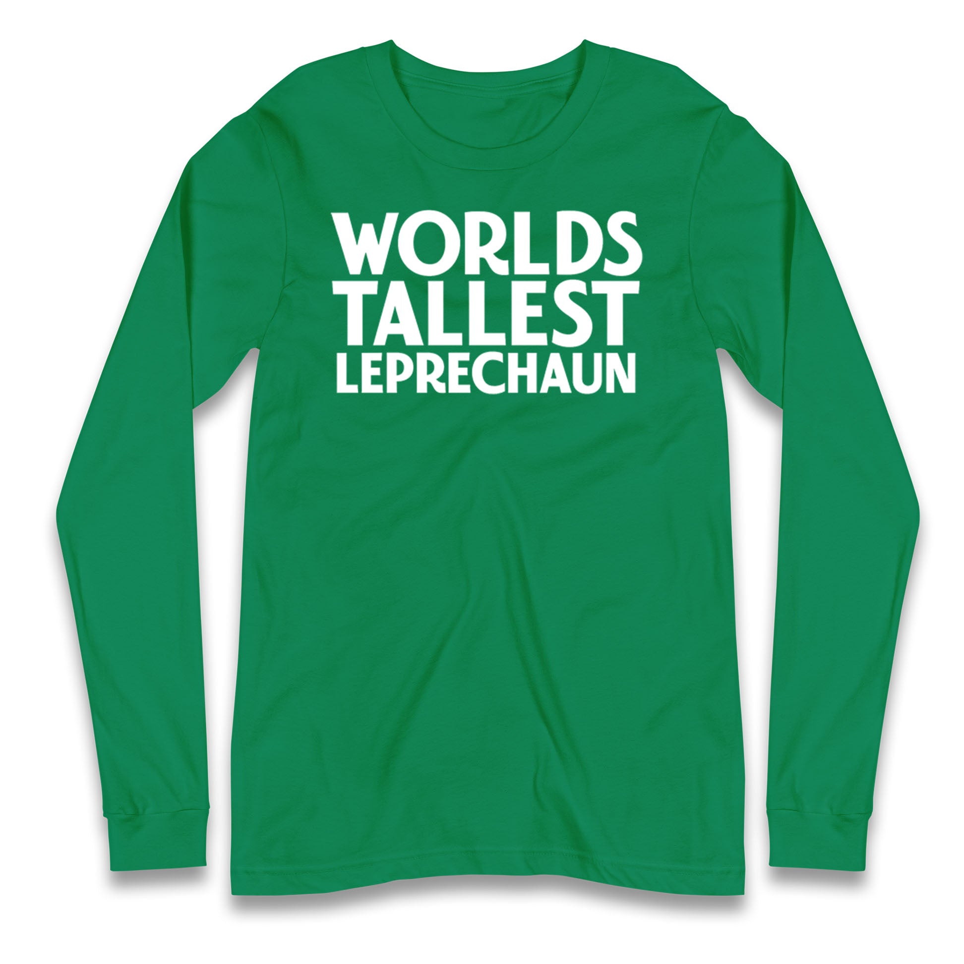 Worlds Tallest Leprechaun Longsleeve T Shirt