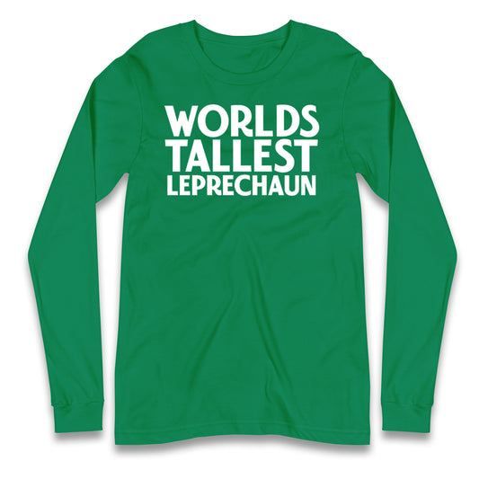 Worlds Tallest Leprechaun Longsleeve T Shirt