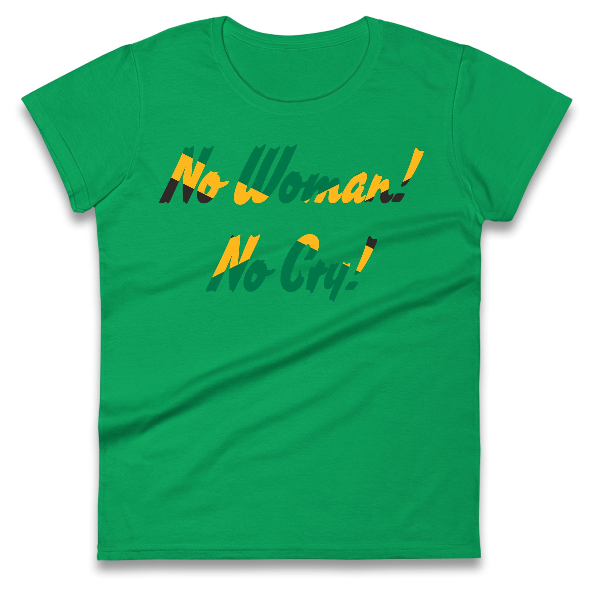 No Woman No Cry Ladies T Shirt