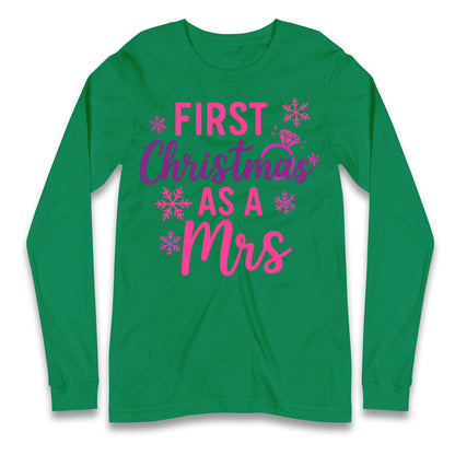 First Christmas As A Mrs Longsleeve T Shirt
