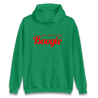 Yes Sir I Can Boogie Hoodie
