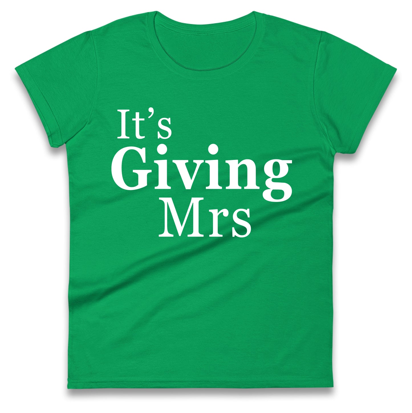 It’s Giving Mrs Ladies T Shirt