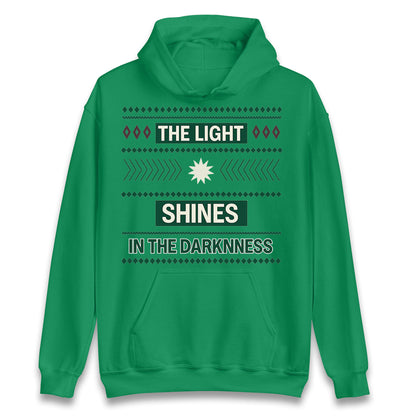The Light Shines in the Darkness Christmas Hoodie
