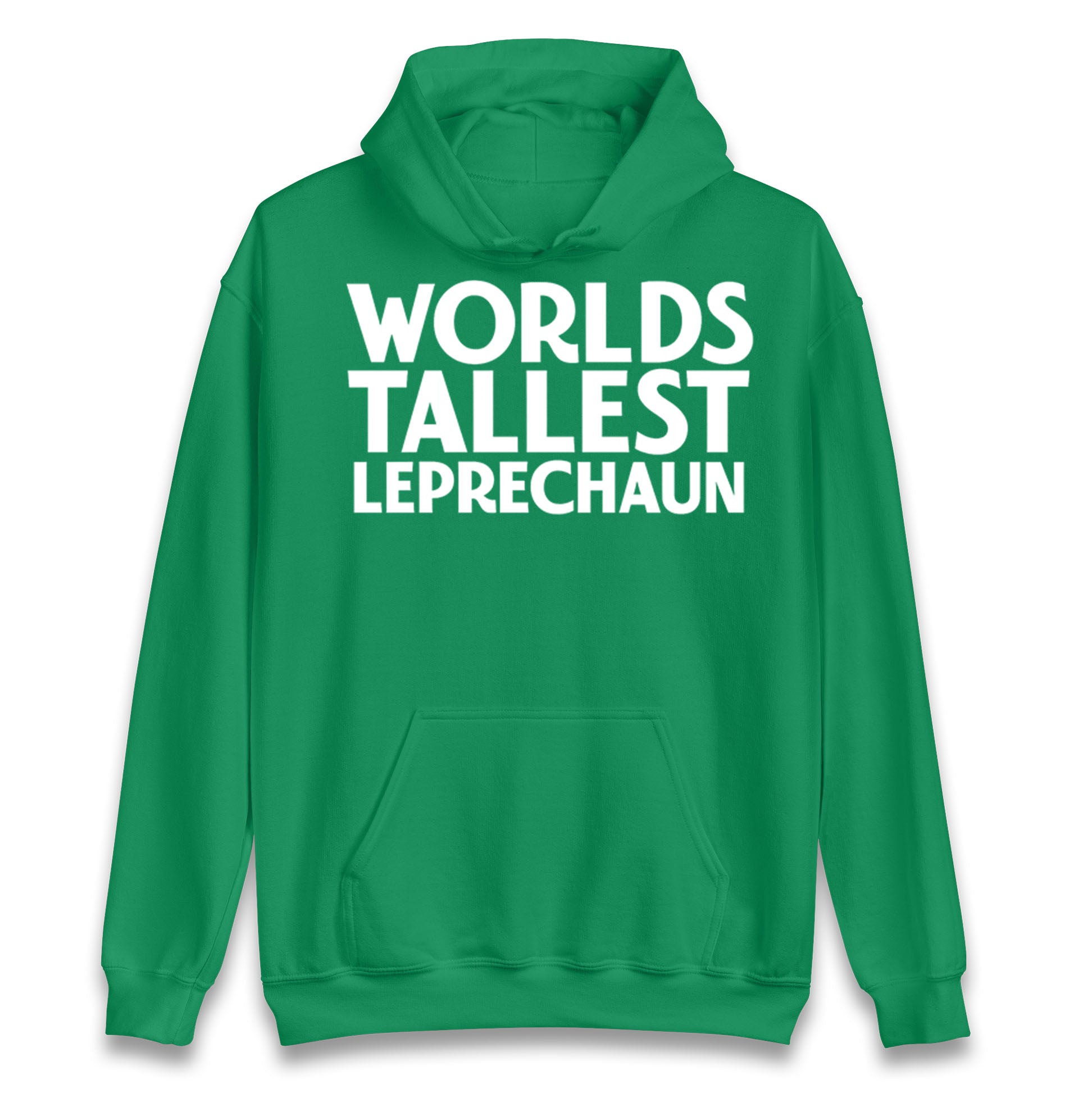 Worlds Tallest Leprechaun Hoodie 
