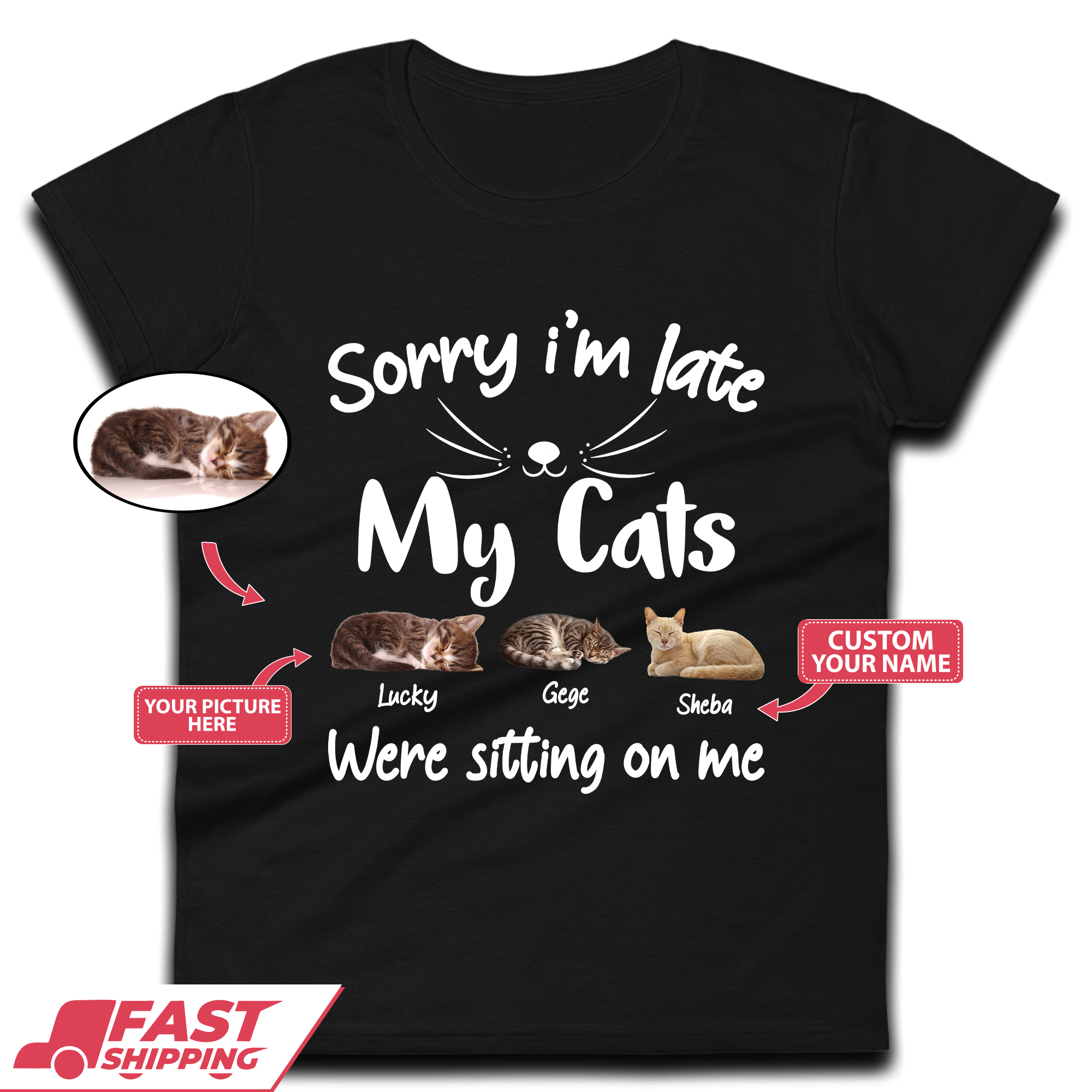 Personalised Sorry I'm Late My Cats Womens T-Shirt