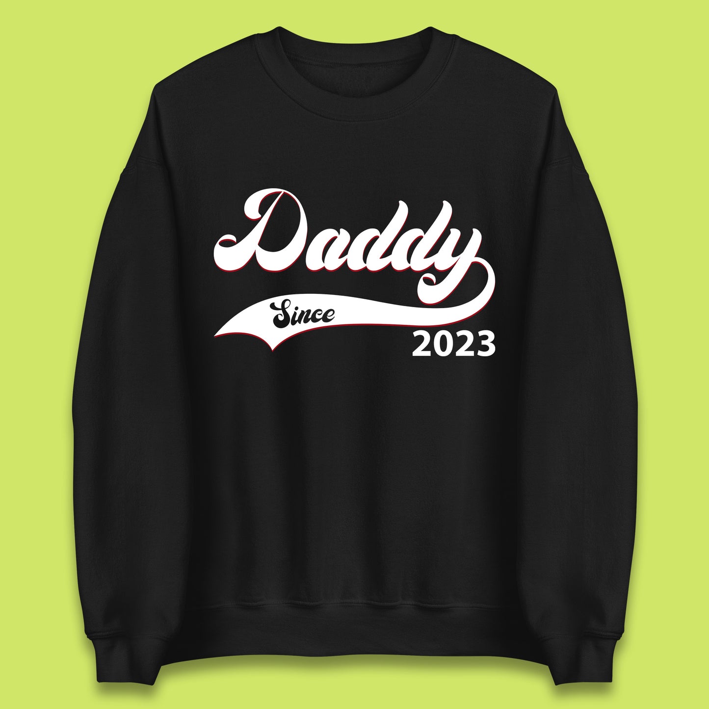 Daddy Since 2023 Father's Day New Dad Baby Announcement Gift For Daddy Unisex Sweatshirt