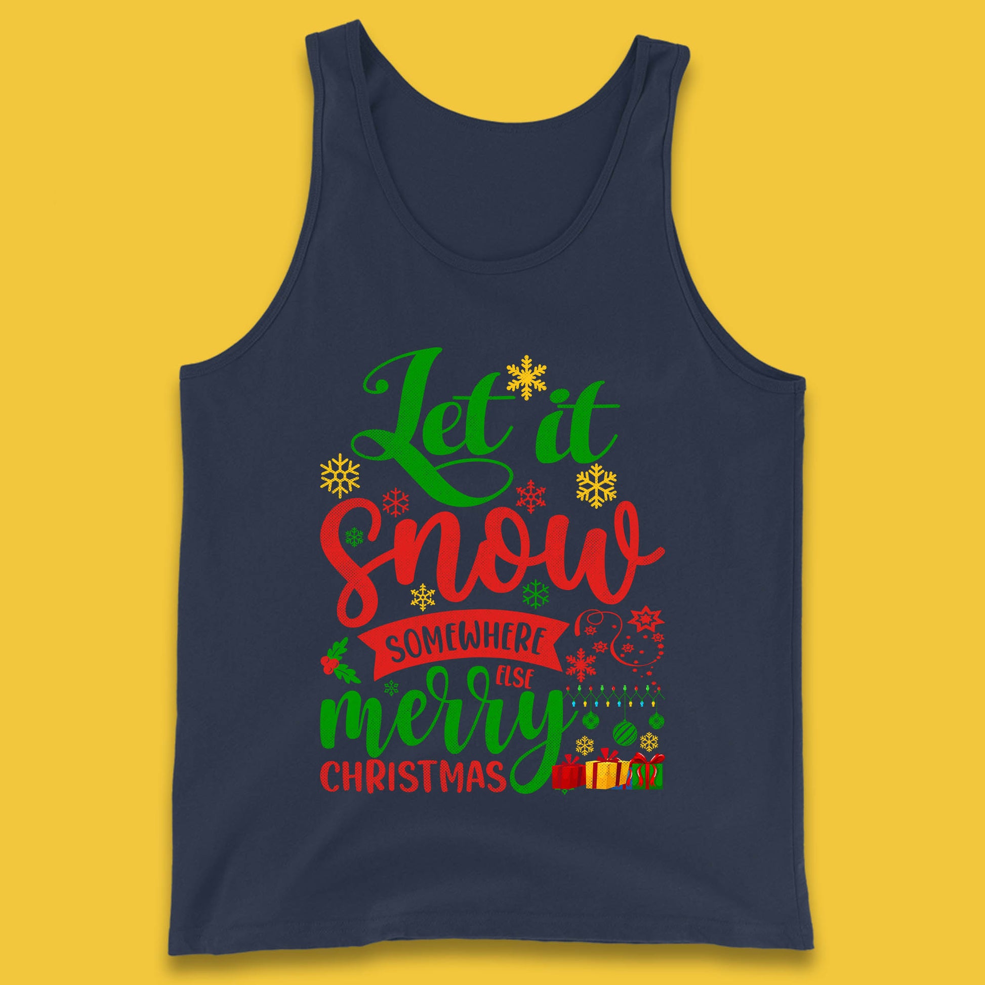 let it snow somewhere else christmas tank top