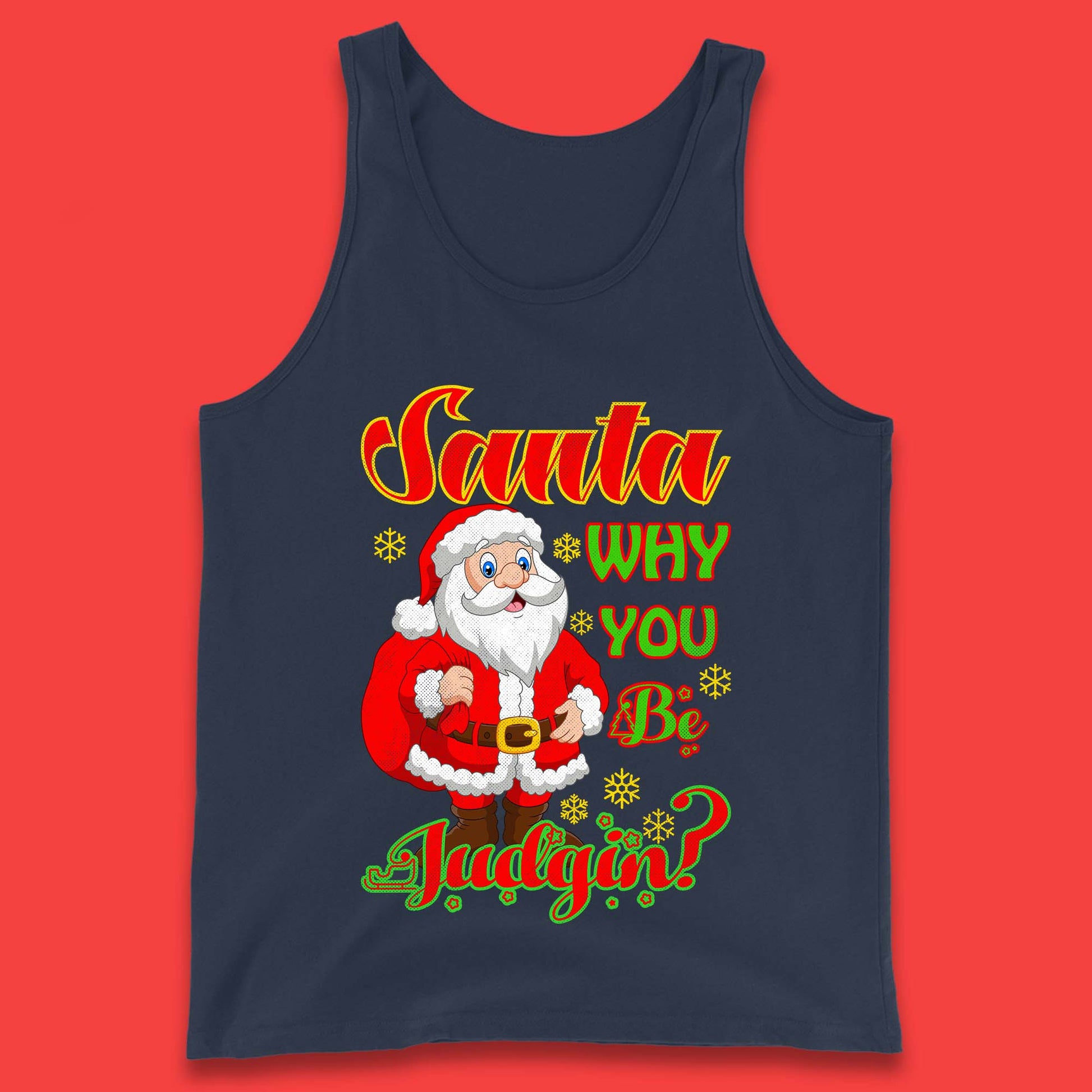 santa why you be judgin tank top