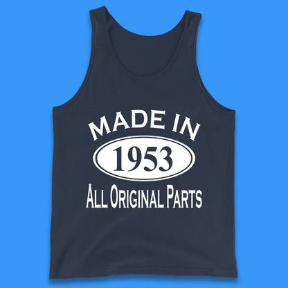 Made In 1953 All Original Parts Vintage Retro 70th Birthday Funny 70 Years Old Birthday Gift Tank Top