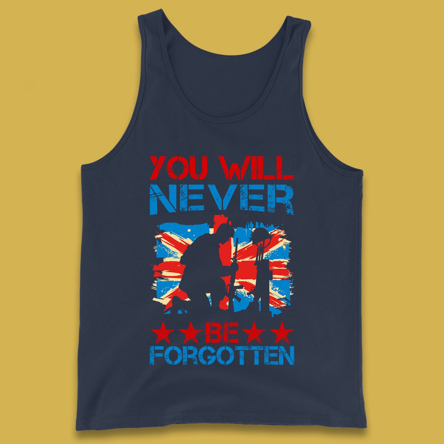 You Will Be Never Forgotten Soldier Kneeling Fallen Soldier Remembrance Day British Armed Force British Flag Patriotism Tank Top