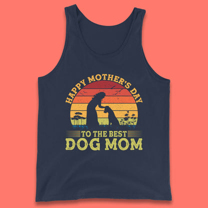 Happy Mother's Day To The Best Dog Mom Tank Top