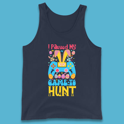 I Paused My Game To Hunt Tank Top