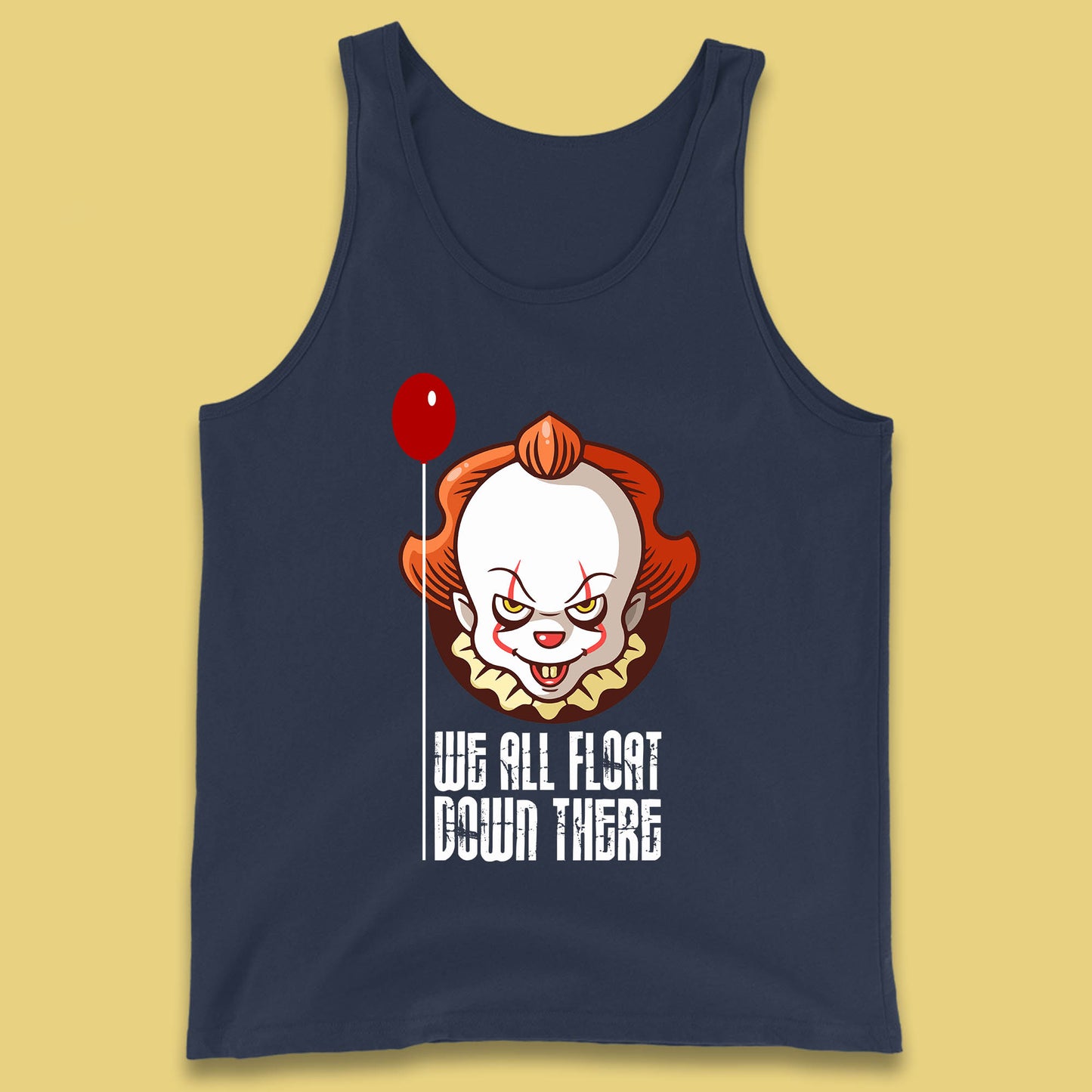 We All Float Down There IT Chapter 2 Halloween IT Clown Pennywise Horror Movie Character Tank Top