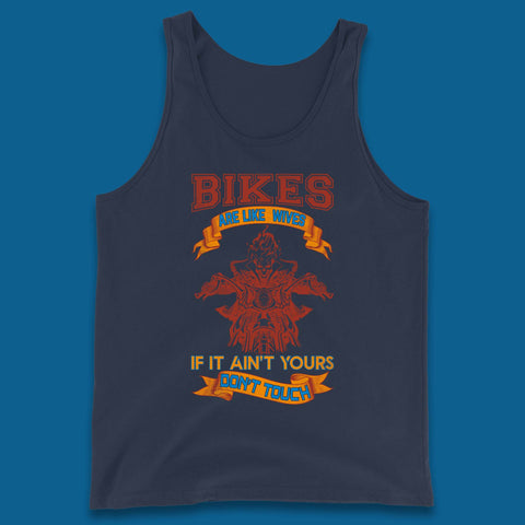 Bikes Are Like Wives Tank Top