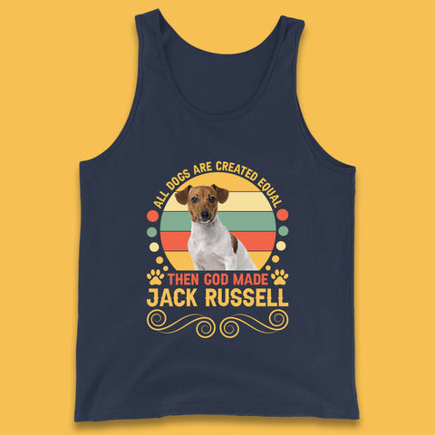 All Dogs Are Created Equal Then God Made Jack Russell Dog Lovers Tank Top