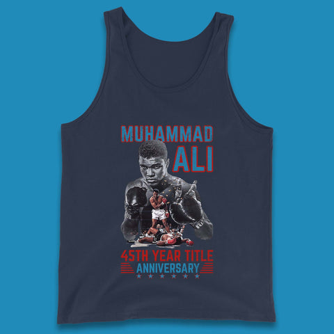 Muhammad Ali 45th Year Title Anniversary American Heavyweight Boxer World Boxing Champion Tank Top