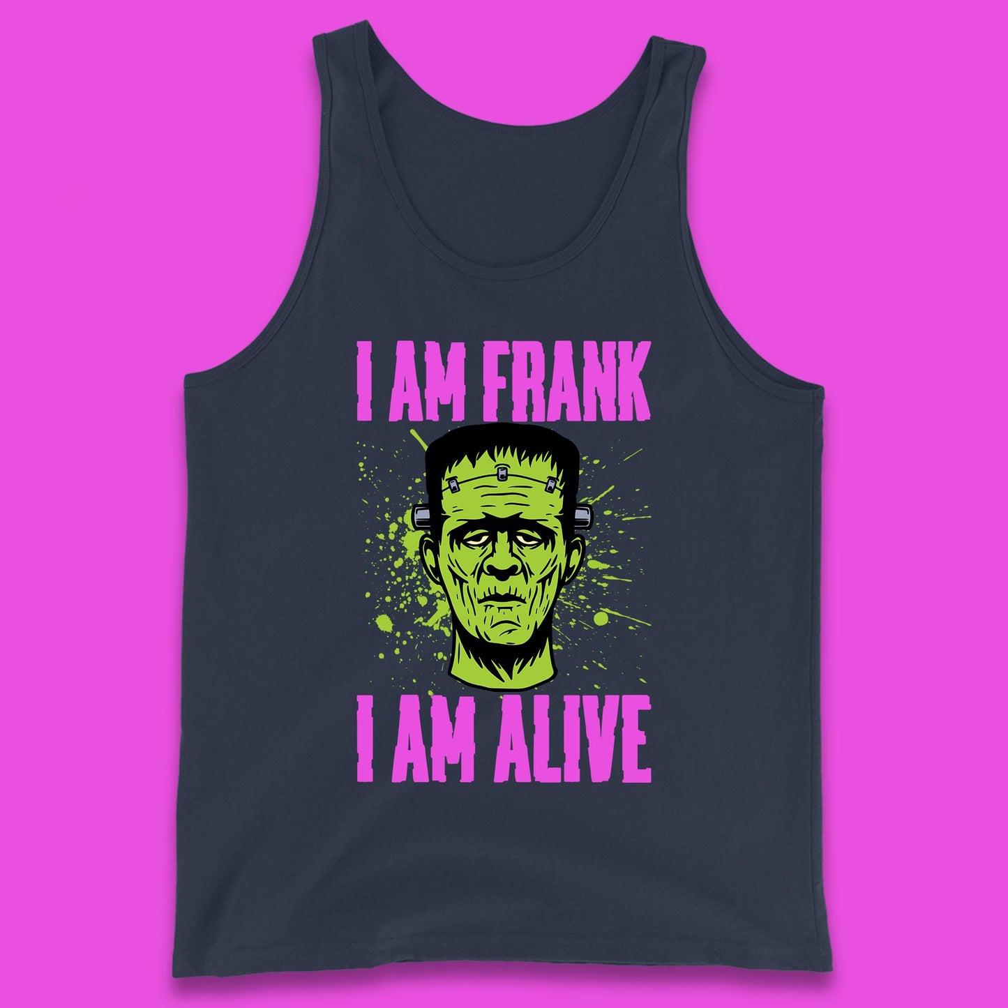 I Am Frank I Am Alive Halloween Green Frankenstein Monster Zombie Horror Face Tank Top