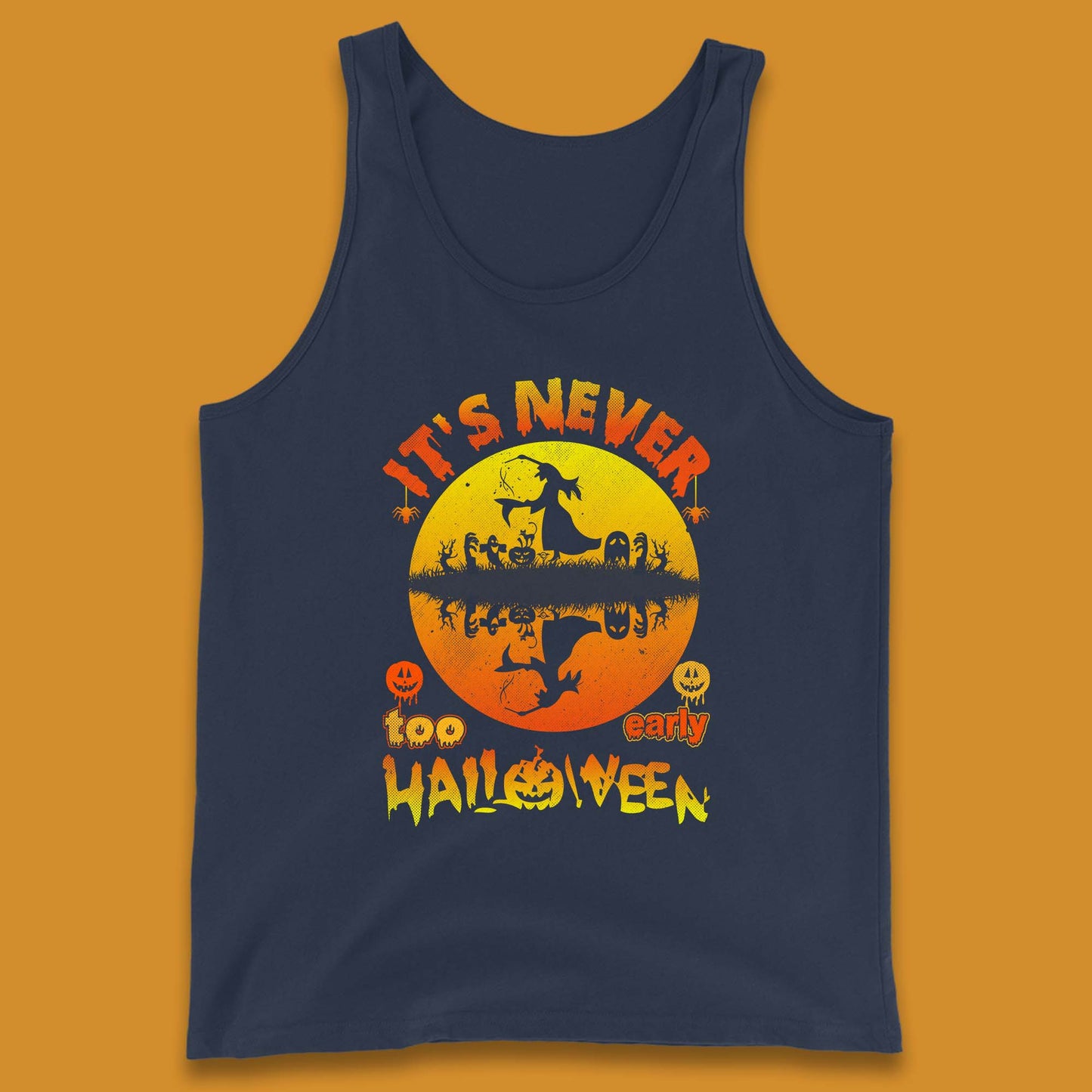 It's Never Too Early Halloween Witch Flying On Broomstick Over Lake Scary Spooky Season Tank Top