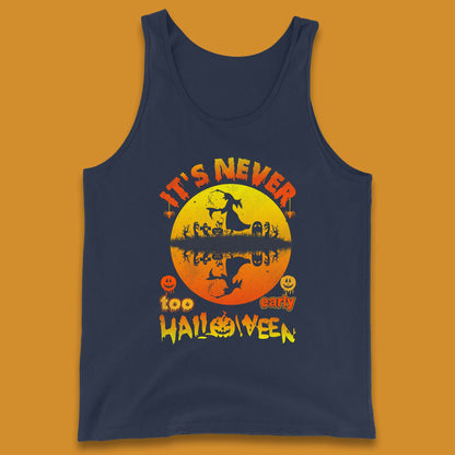 It's Never Too Early Halloween Witch Flying On Broomstick Over Lake Scary Spooky Season Tank Top