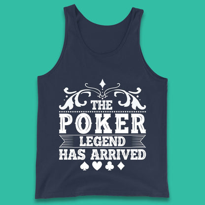 The Poker Legend Has Arrived Card Game Funny Casino Poker Card Player Tank Top