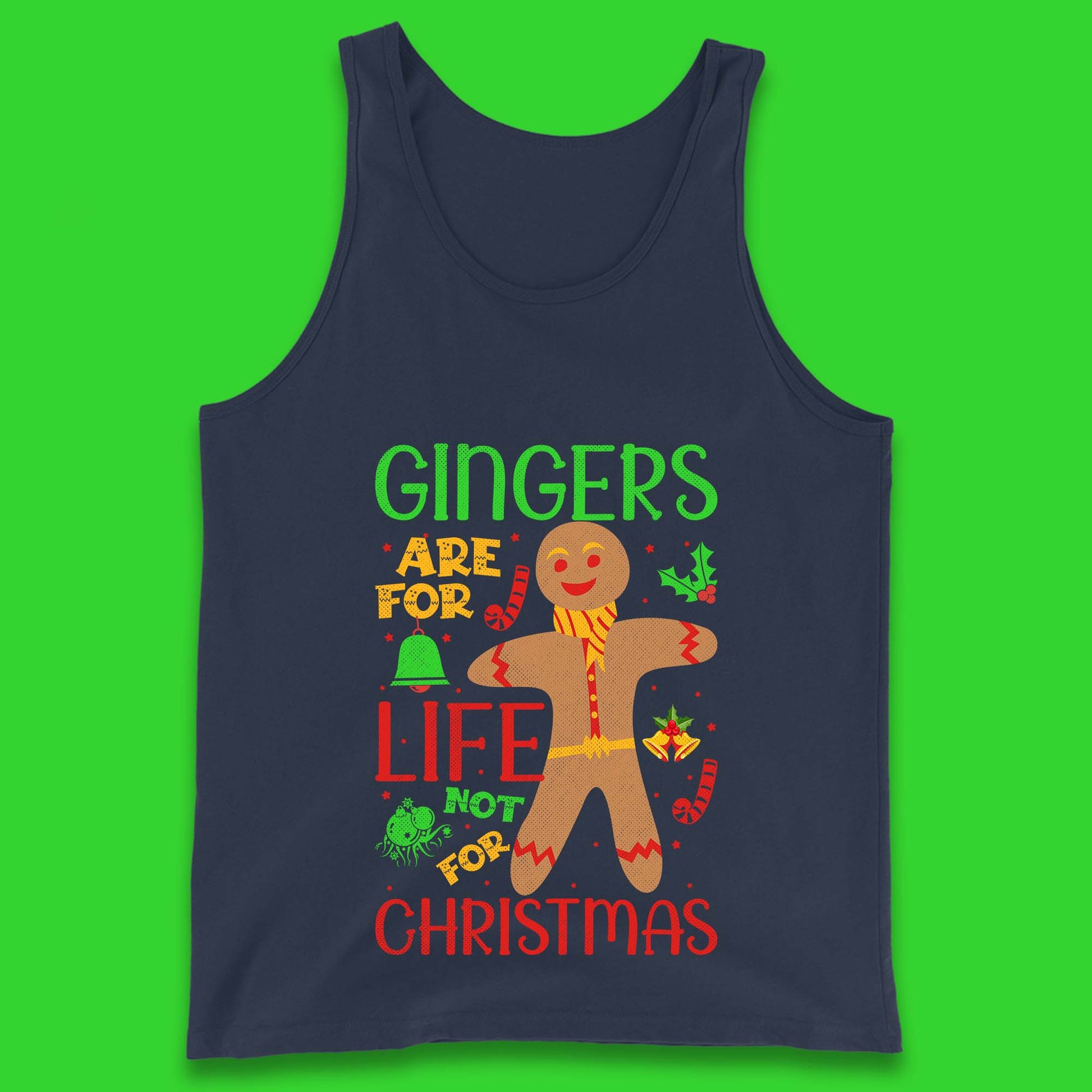 christmas gingerbread gingers are for life not for christmas tank top