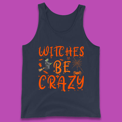 Witches Be Crazy Halloween Basic Witch Witches Be Trippin Witchy Halloween Quote Tank Top