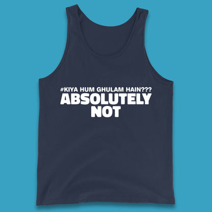 Kya Hum Ghulam Hain??? Absolutely Not Imran Khan Supporter Gift Tank Top