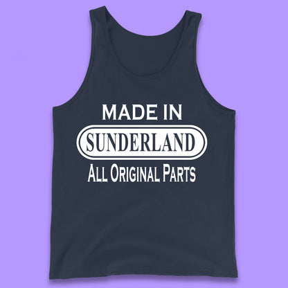 Made In Sunderland All Original Parts Vintage Retro Birthday Port City In Tyne And Wear, England Gift Tank Top