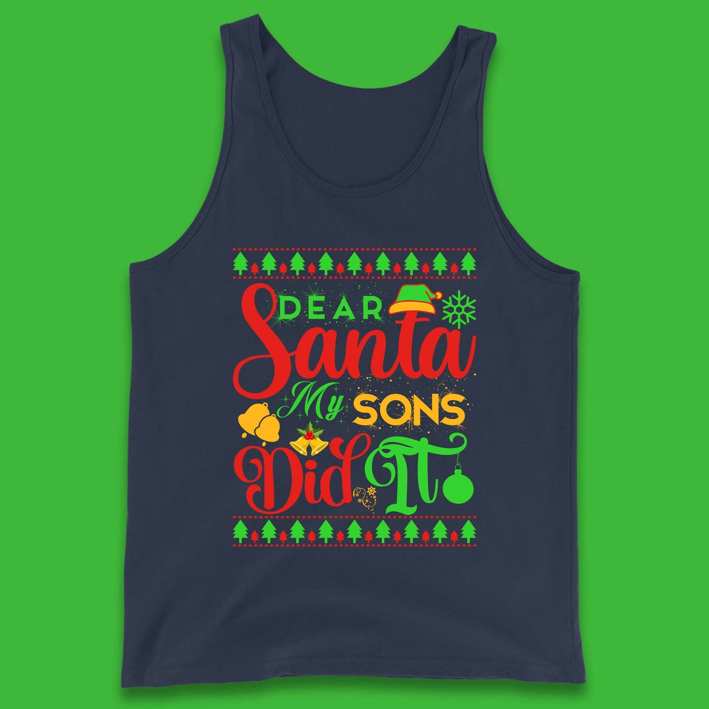 Dear Santa My Son Did It Christmas Tank Top